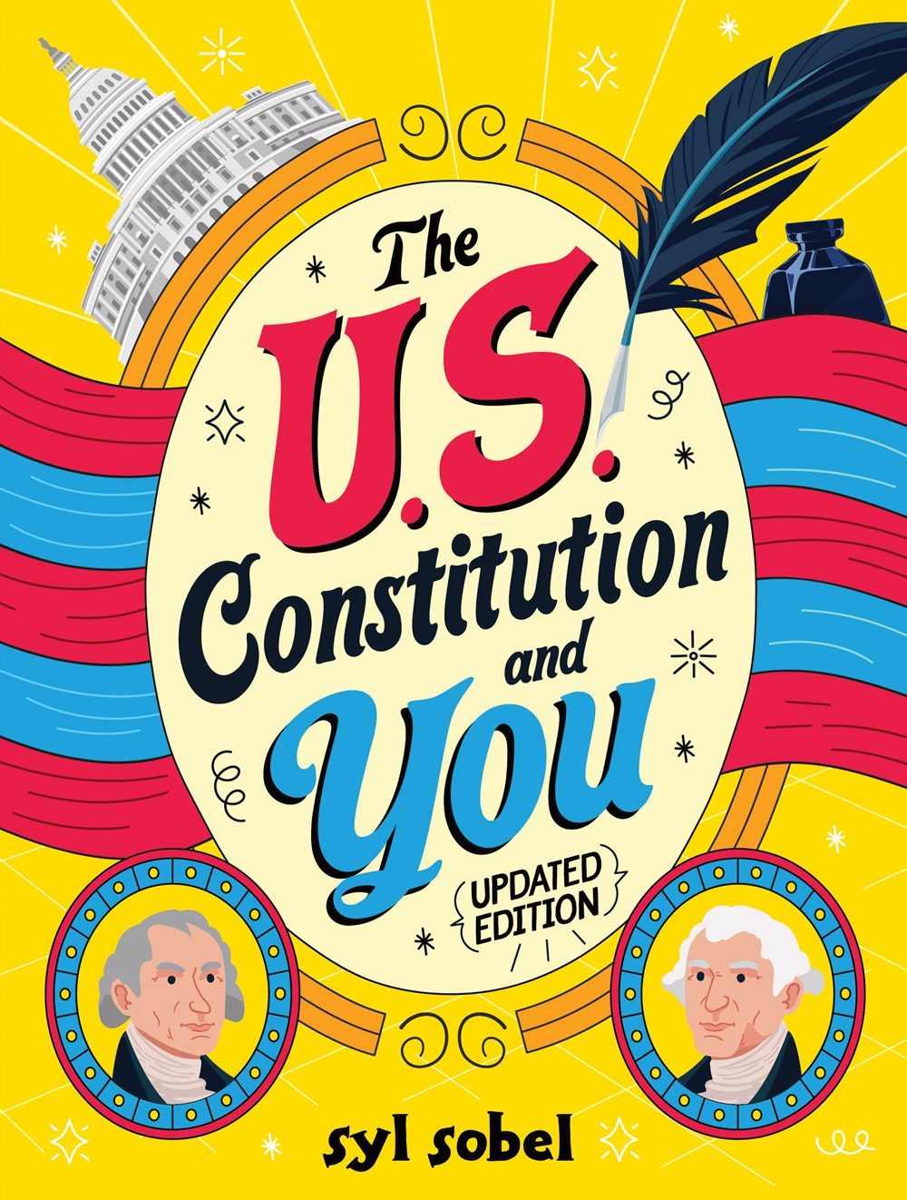 The U.S. Constitution & You by: Syd Sobel