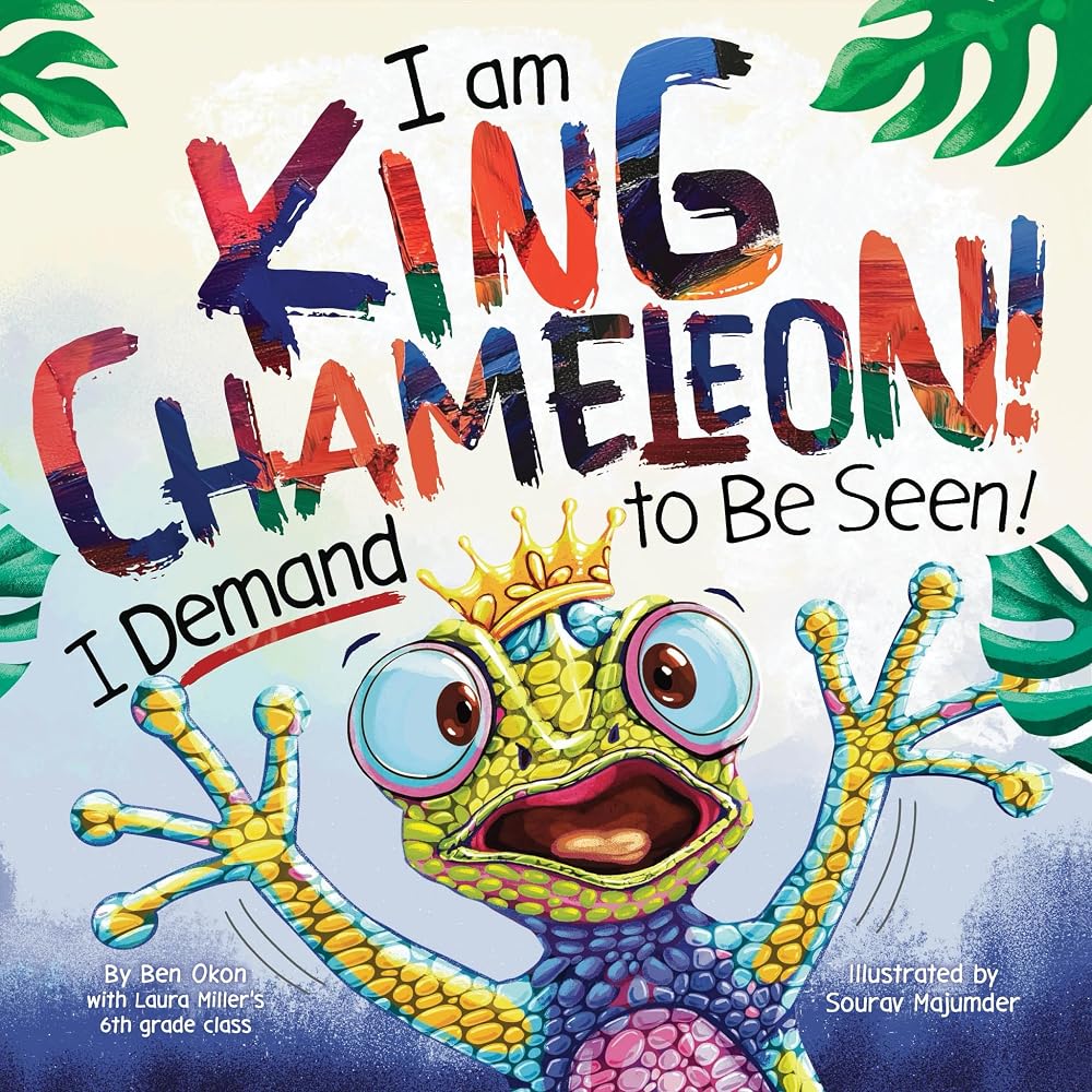 I Am King Chameleon! I Demand to be Seen! cover image