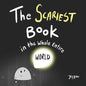 The Scariest Book in the Whole Entire World: 1 cover image