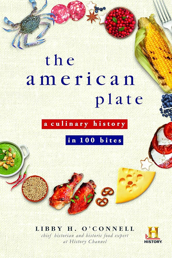 The American Plate: A Culinary History in 100 Bites cover image