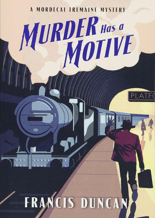 Murder Has a Motive (Mordecai Tremaine Mystery, 2) cover image