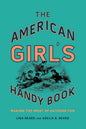 The American Girl's Handy Book: Making the Most of Outdoor Fun cover image