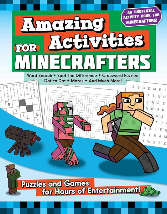 Amazing Activities for Minecrafters: Puzzles and Games for Hours of Entertainment! cover image