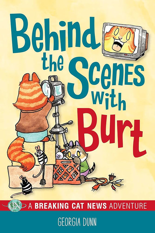 Behind the Scenes with Burt: A Breaking Cat News Adventure (Volume 4) cover image