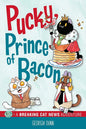 Pucky, Prince of Bacon: A Breaking Cat News Adventure (Volume 5) cover image