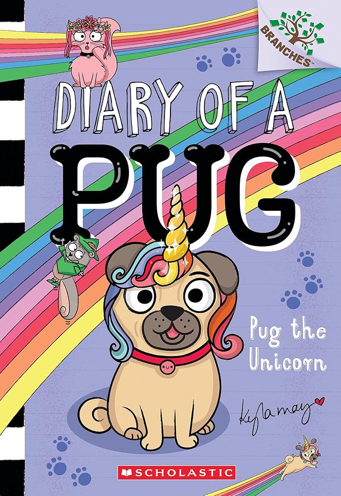Pug the Unicorn: A Branches Book (Diary of a Pug #14)