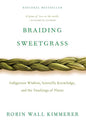 Braiding Sweetgrass: Indigenous Wisdom, Scientific Knowledge and the Teachings of Plants cover image
