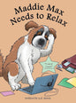 Maddie Max Needs to Relax cover image