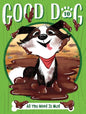All You Need Is Mud (Good Dog) cover image