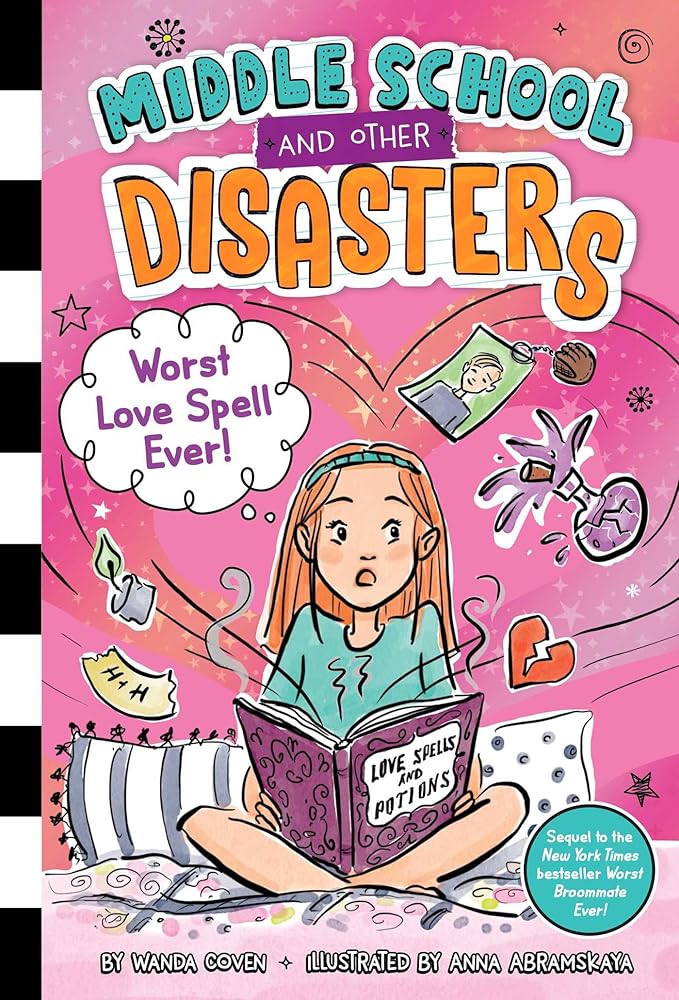Worst Love Spell Ever! (Middle School and Other Disasters) cover image