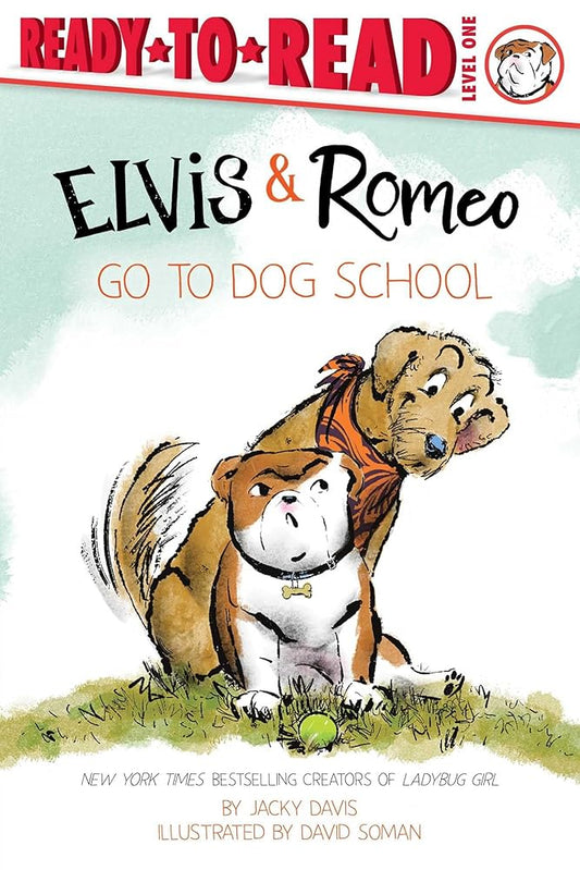 Elvis & Romeo Go to Dog School: Ready-to-Read Level 1 (An Elvis & Romeo Book) cover image