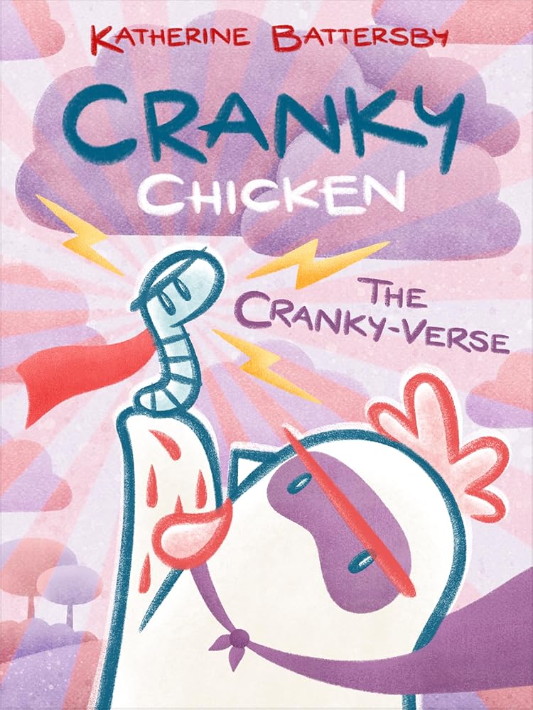 The Cranky-Verse: A Cranky Chicken Book 4 cover image