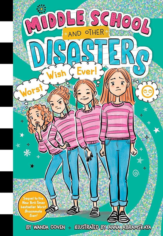 Worst Wish Ever! (Middle School and Other Disasters) cover image
