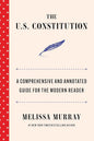 The U.S. Constitution: A Comprehensive and Annotated Guide for the Modern Reader cover image