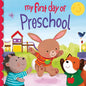 My First Day of Preschool: A Sweet Back-to-School Adventure for Toddlers (Perfect Graduation Gift) cover image