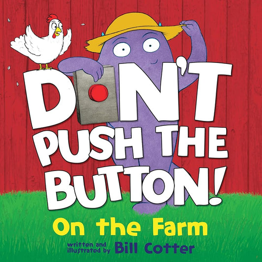 Don't Push the Button: On the Farm: A Funny Interactive Book For Kids cover image