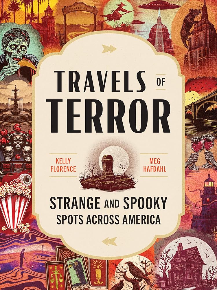 Travels of Terror: Strange and Spooky Spots Across America (US Travel Guide, Gift for Fans of True Crime, Horror, and the Paranormal) cover image