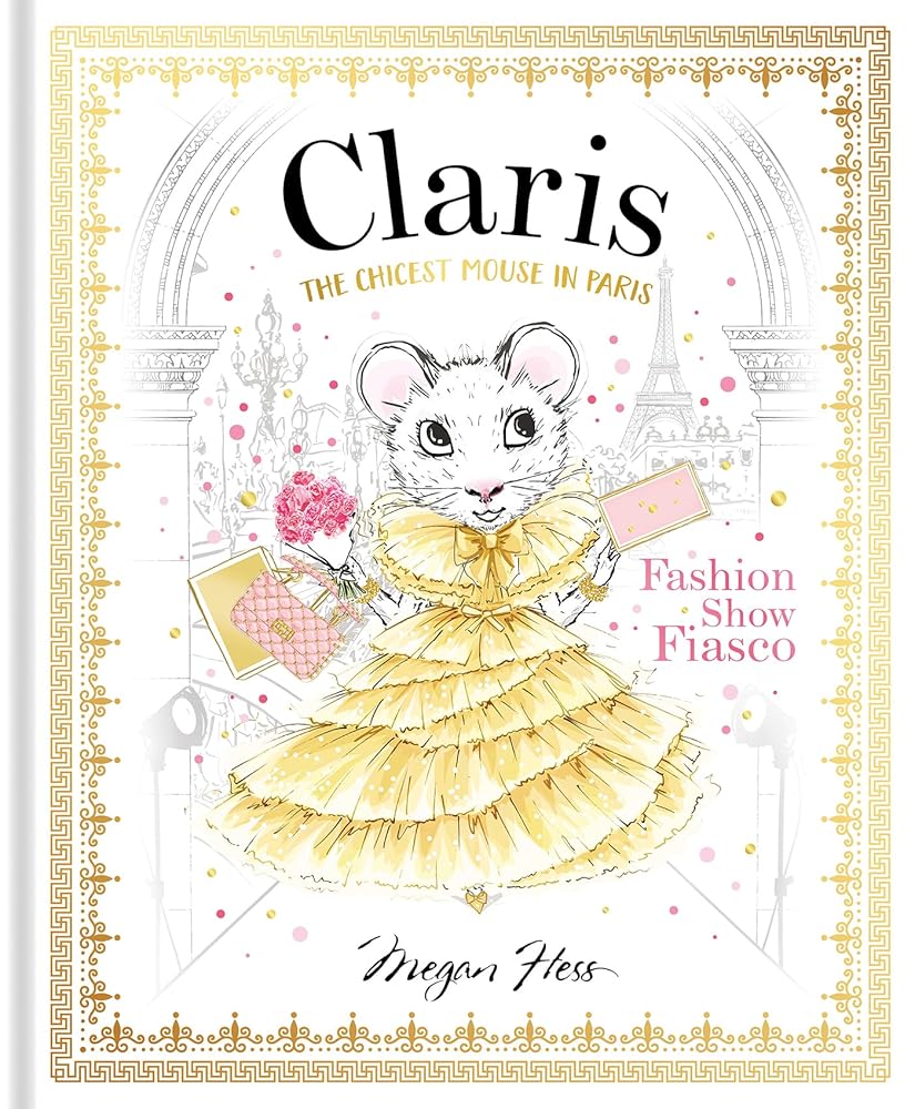 Claris: Fashion Show Fiasco: The Chicest Mouse in Paris (The Claris Collection) cover image