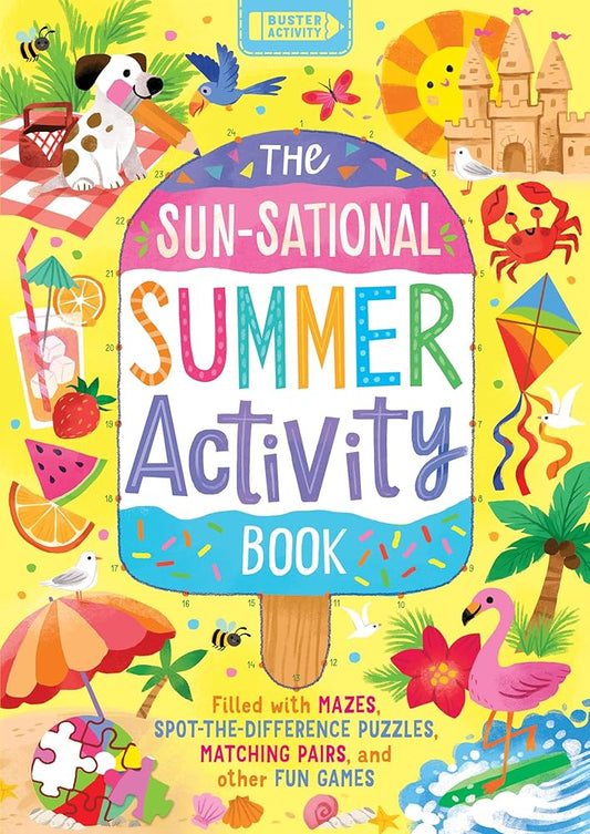 The Sun-sational Summer Activity Book: Filled with mazes, spot-the-difference puzzles, matching pairs, and other fun games cover image