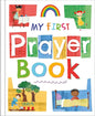 My First Prayer Book: Chunky Board Book cover image
