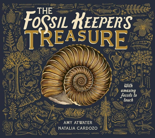 The Fossil Keeper's Treasure: With Amazing Fossils to Touch cover image