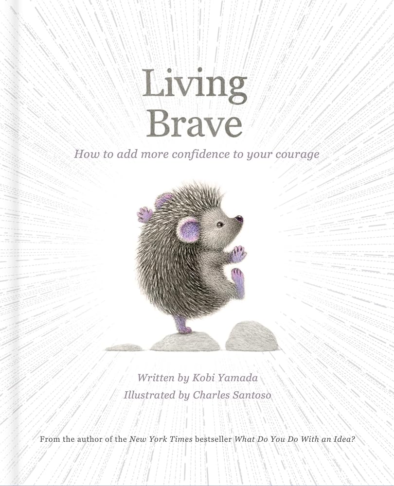Living Brave: How to Add More Confidence to Your Courage cover image