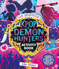 The Unofficial Kpop Demon Hunters Activity Book: Games, Quizzes, Trivia, and More to Unleash Your Inner Idol! cover image