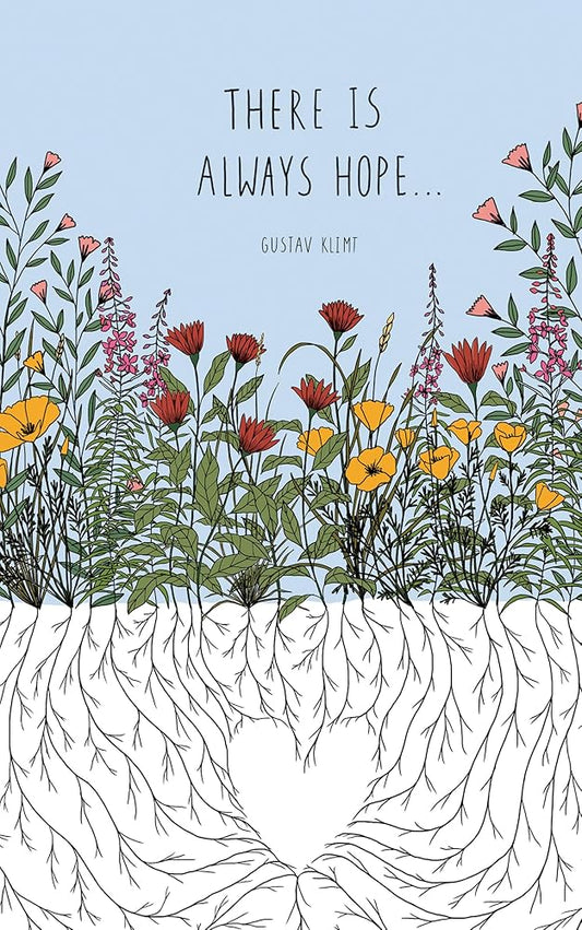 Write Now Journal: "There is always hope . . . " -Gustav Klimt cover image