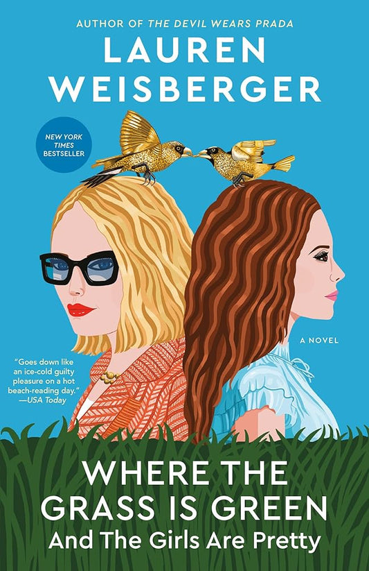 Where the Grass Is Green and the Girls Are Pretty: A Novel cover image