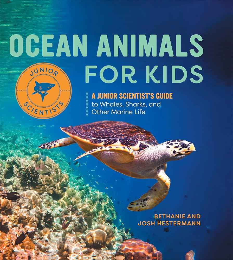 Ocean Animals for Kids: A Junior Scientist's Guide to Whales, Sharks, and Other Marine Life cover image