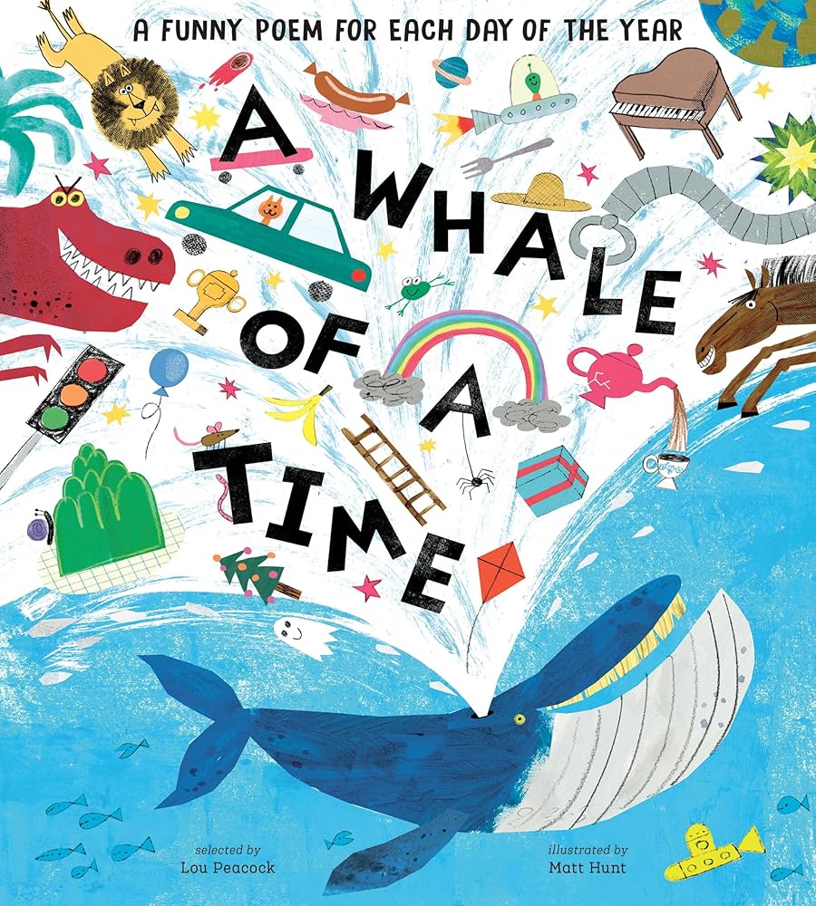 A Whale of a Time: A Funny Poem for Each Day of the Year (Poetry Collections) cover image