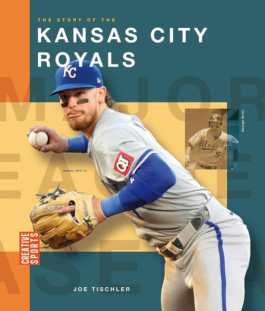 The Story of the Kansas City Royals (Creative Sports: Major League Baseball) cover image