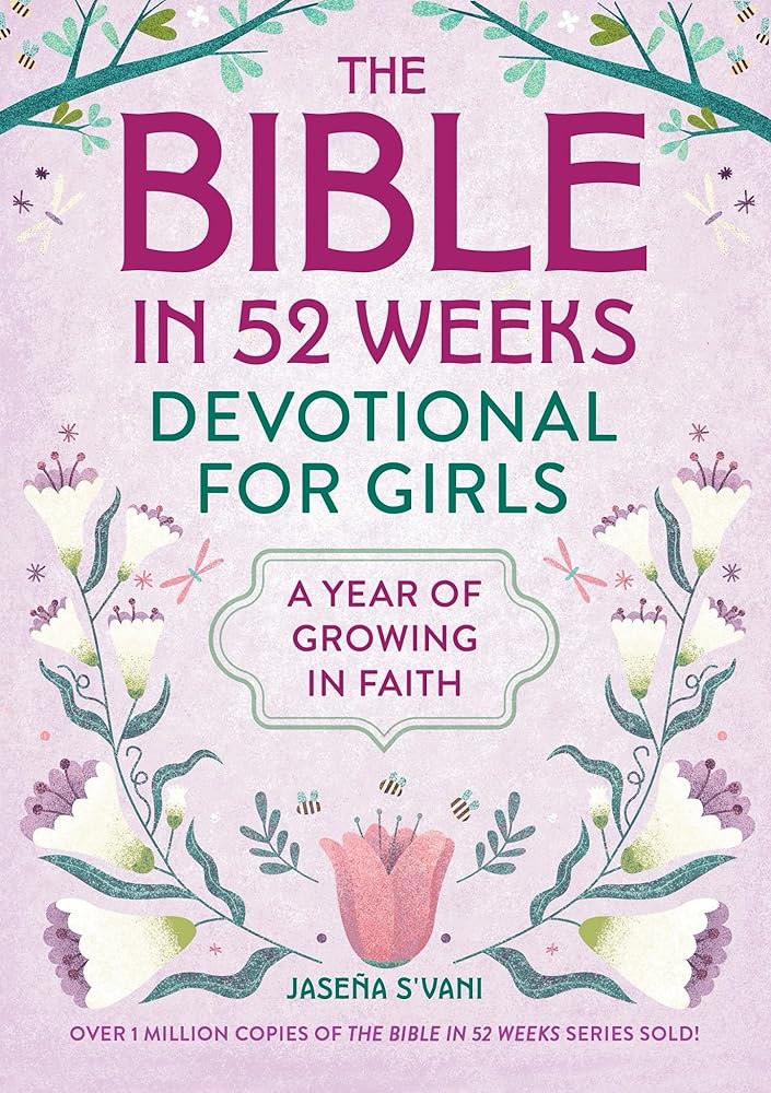 The Bible in 52 Weeks Devotional for Girls: A Year of Growing in Faith cover image