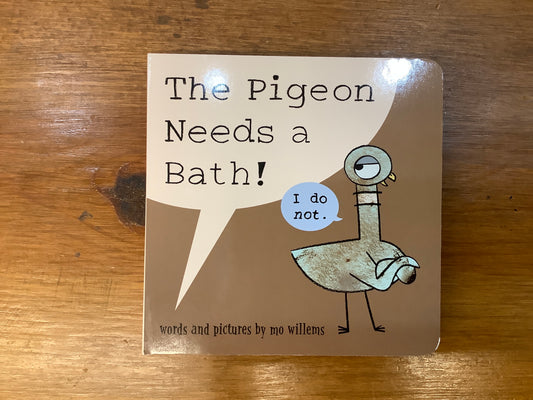The Pigeon needs a bath- by Mo Willems