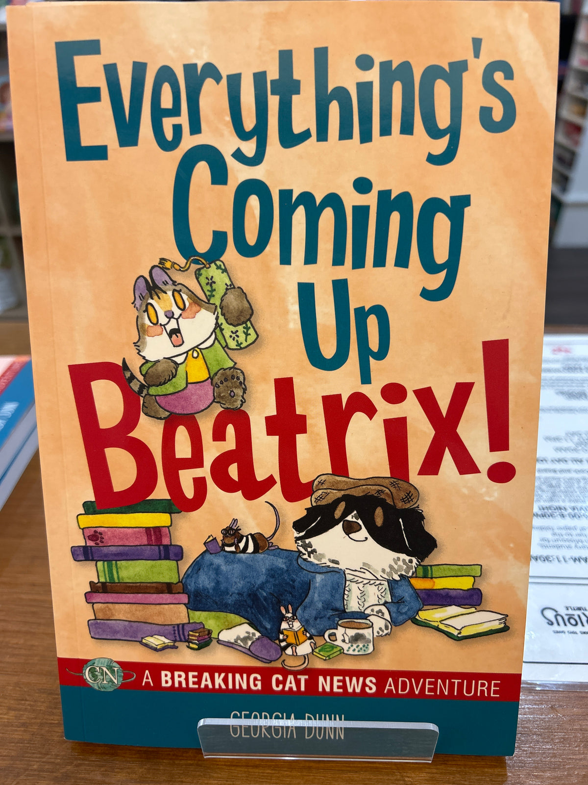 Everything’s Coming Up Beatrix by: Georgia Dunn