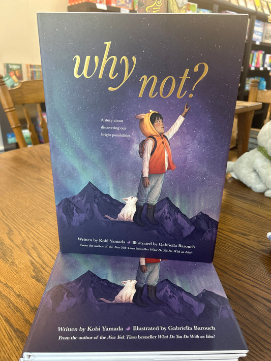 Why not? Written by Kobi Yamada