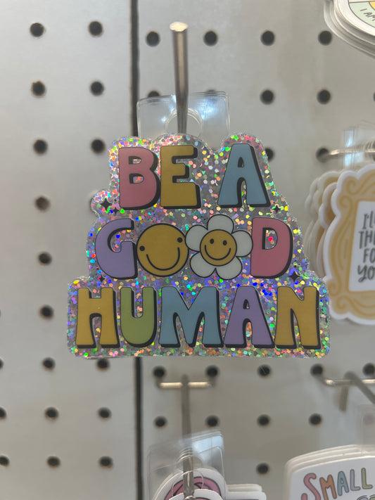 Be a Good Human Sticker