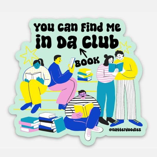 You Can Find Me in Da Book Club Sticker