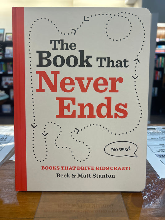 The Book that Never Ends by: Beck & Matt Stanton