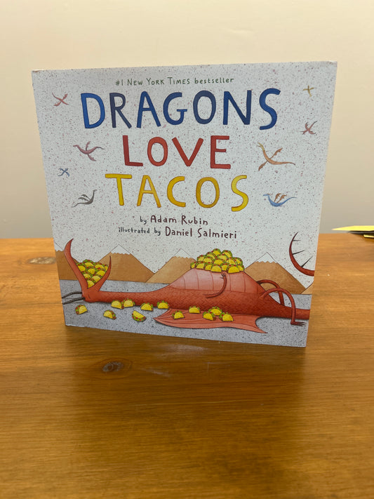 Dragons Love Tacos by: Adam Rubin