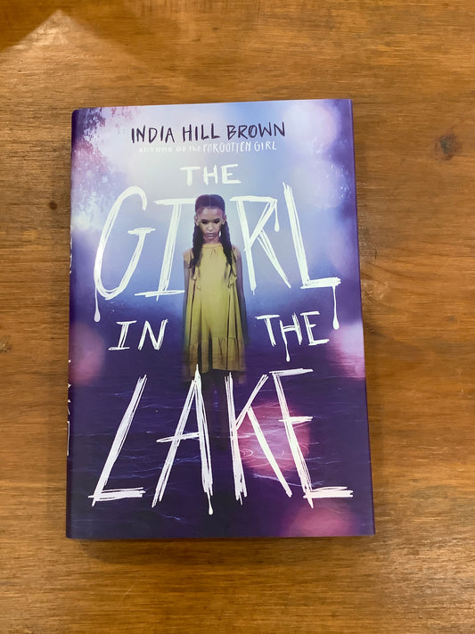 THE GIRL IN THE LAKE by: India Hill Brown