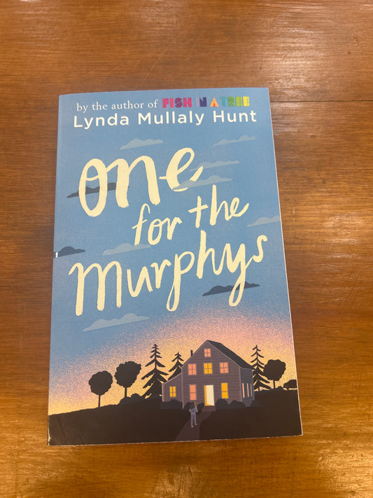 One for the Murphys by: Lynda Mullaly Hunt