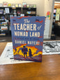 The Teacher of Nomad Land by: Daniel Nayeri