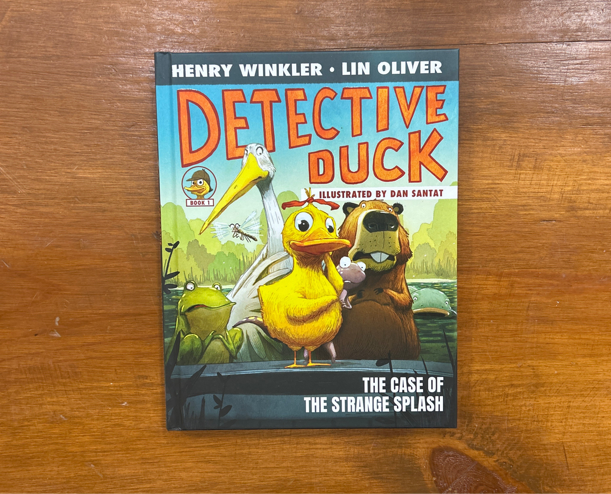 Detective Duck: The Case of the Strange Splash by: Henry Winkler, Lin Oliver, and Dan Santat
