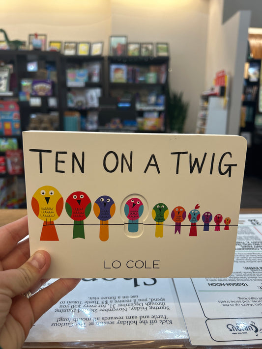 Ten on a Twig by: Lo Cole