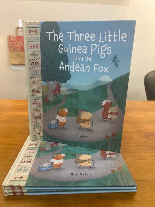 THREE LITTLE GUINEA PIGS and the Andean Fox by: Ana Velez