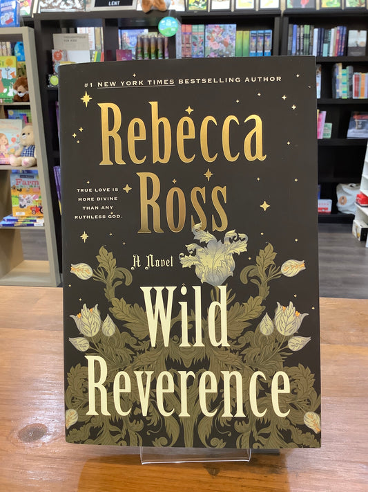 Wild Reverence by: Rebecca Ross