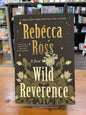 Wild Reverence by: Rebecca Ross