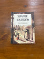 Skunk and Badger (PB)