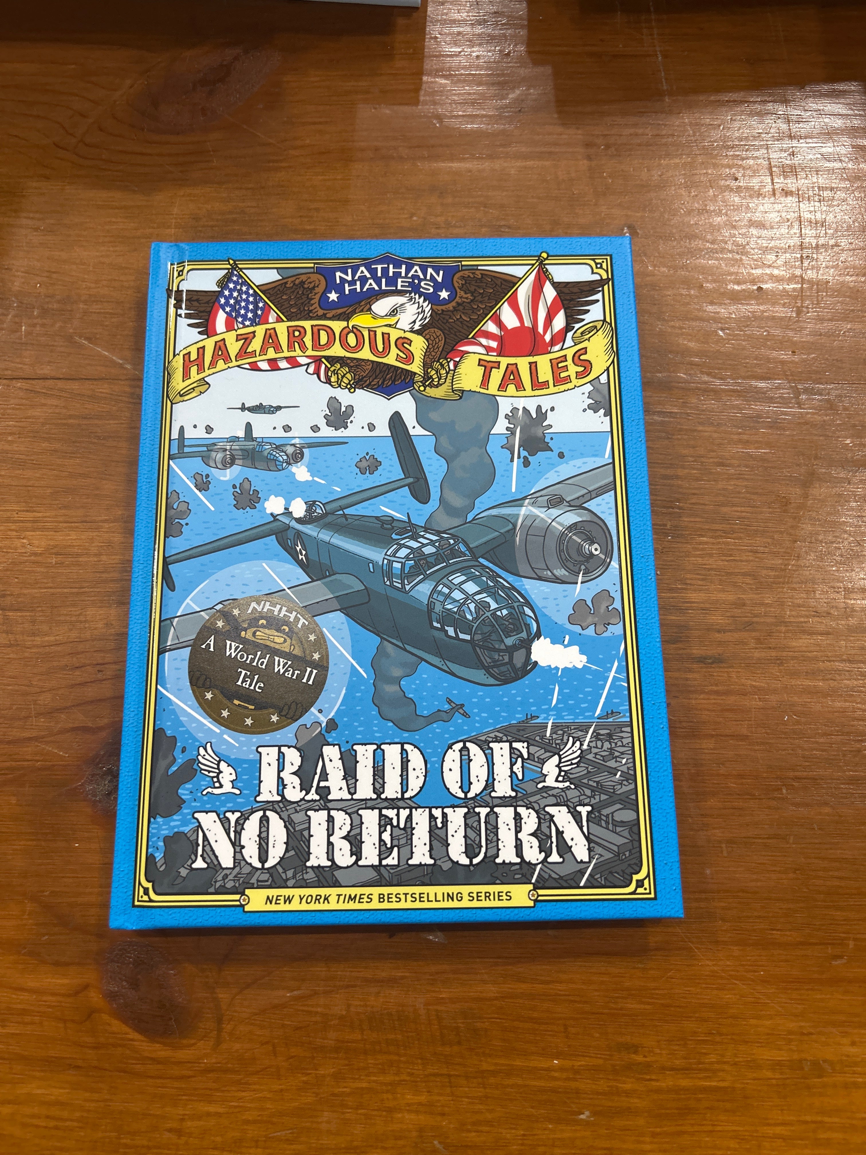 Nathan Hale's Hazardous Tales: Raid of No Return: (HB, GRAPHIX ...